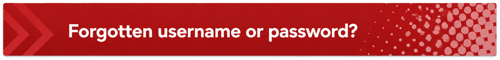 What to do if you have an account but have forgotten your username or password